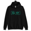 Unisex Hoodie - We Embed Epic Shit Into Confluence - Green