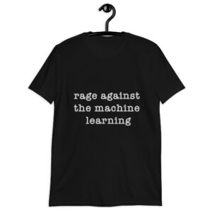“Rage Against The Machine Learning” Black